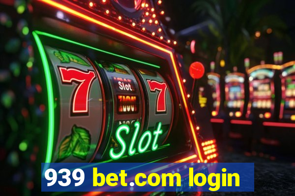 939 bet.com login